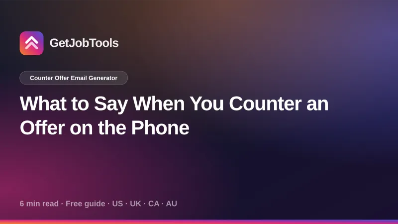 What to Say When You Counter an Offer on the Phone