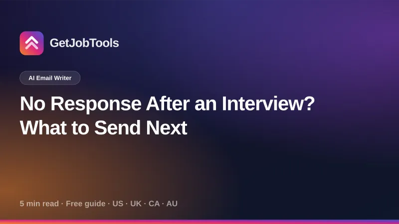 No Response After an Interview? What to Send Next