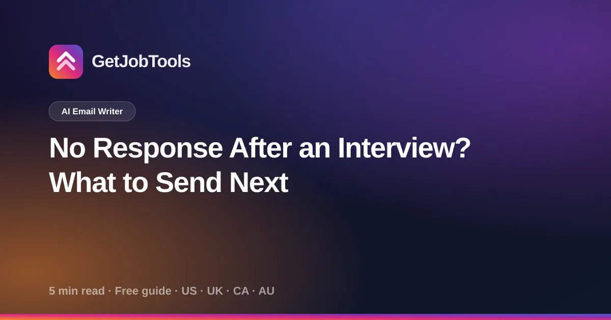 No Response After an Interview? What to Send Next